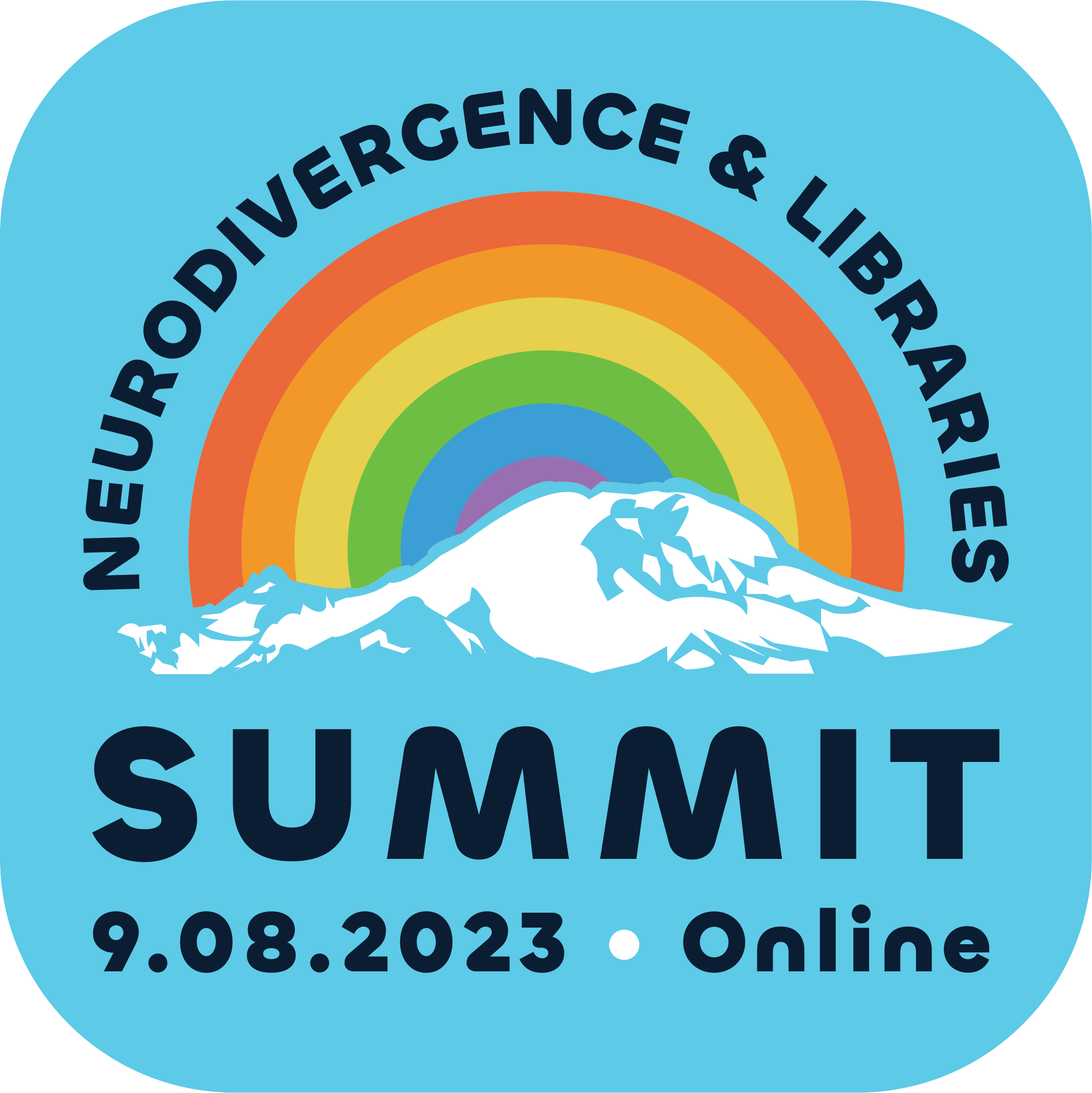 The WLA Neurodivergence & Libraries Summit Logo, featuring a white summit peak on a sky blue background with a ranbow above the summit. Sept. 8, 2023 and Online.